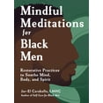 thumbnail image 2 of Mindful Meditations for Black Men: Restorative Practices to Soothe Mind, Body, and Spirit (Hardcover), 2 of 2