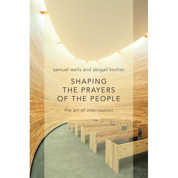 Pre-Owned Shaping the Prayers of the People: The Art of Intercession (Paperback) 080287097X 9780802870971