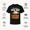thumbnail image 5 of It's Not a Dad Bod It's a Father Figure Funny T-Shirt | Father's Day Gift for Dad, 5 of 9