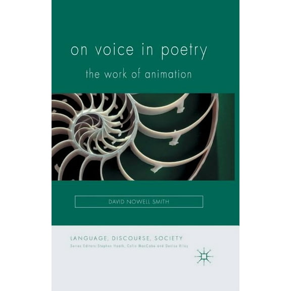 Language, Discourse, Society On Voice in Poetry: The Work of Animation, (Paperback)