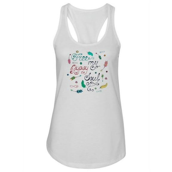 Free My Gypsy Soul Quote Tank Women -Image by Shutterstock, Female x-Large