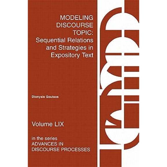Pre-Owned Advances in Discourse Processes: Modeling Discourse Topic: Sequential Relations and Strategies in Expository Text (Paperback)