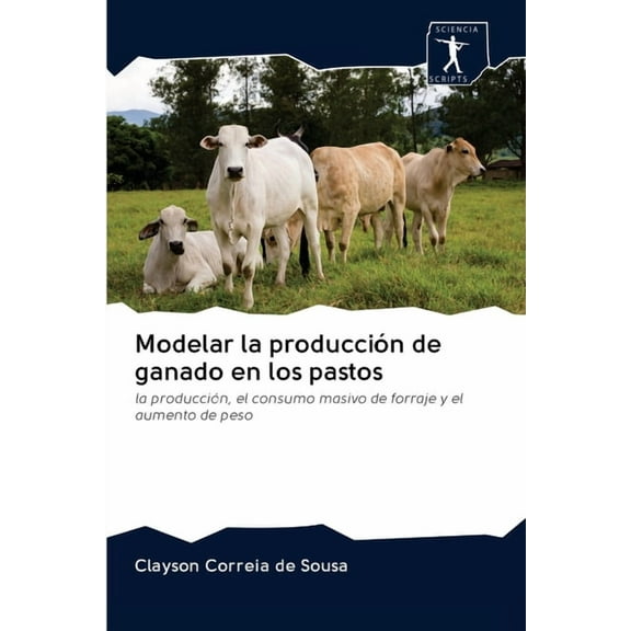 Modelar la producción de ganado en los pastos (Paperback)