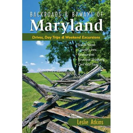 Backroads & Byways of Maryland: Drives, Day Trips & Weekend Excursions (Backroads & Byways) - (Best Drives In Maryland)