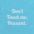 thumbnail image 2 of CafePress - Don't Touch Me Peasant - Cute Infant Bodysuit Baby Romper - Size Newborn - 24 Months, 2 of 3