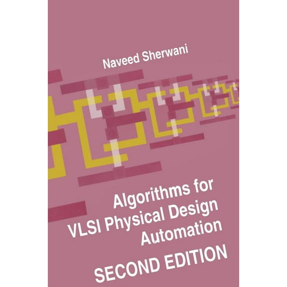 Algorithms for VLSI Physical Design Automation, (Paperback)