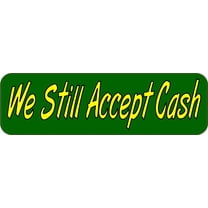 10in x 3in We Still Accept Cash Magnet
