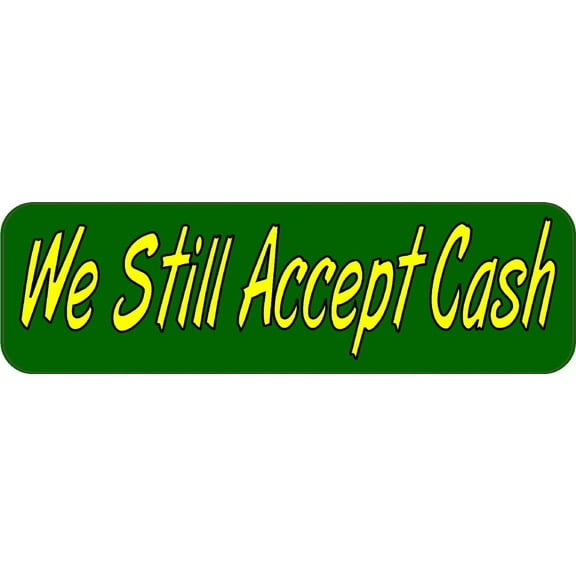 10in x 3in We Still Accept Cash Magnet