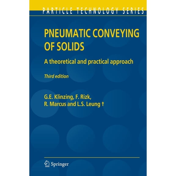 Particle Technology Pneumatic Conveying of Solids: A Theoretical and Practical Approach, Book 8, (Paperback)