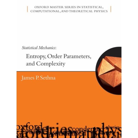 Pre-Owned Oxford Master Physics Statistical Mechanics: Entropy, Order Parameters and Complexity, Book 14, (Paperback)