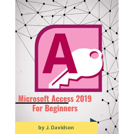 Microsoft Access 2019: For Beginners - eBook