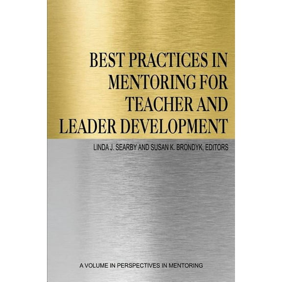 Best Practices in Mentoring for Teacher and Leader Development (Paperback)
