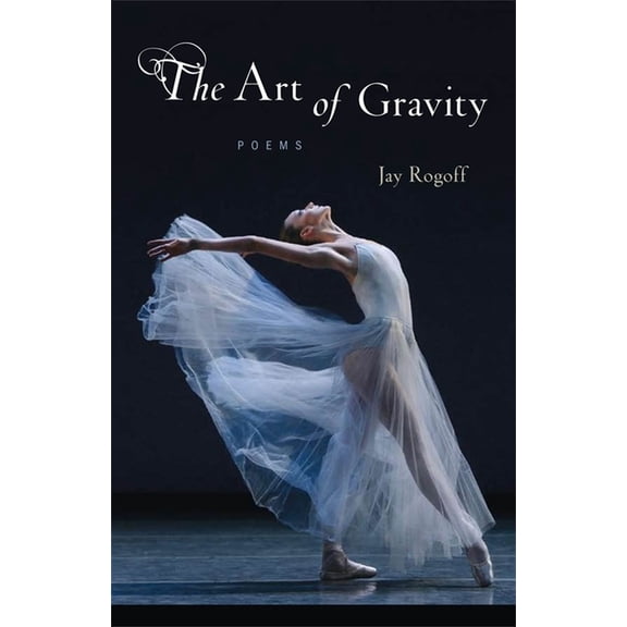 Art of Gravity: Poems, (Paperback)