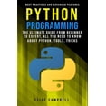 thumbnail image 1 of Pre-Owned Python Programming: The Ultimate Guide from Beginner to Expert, All you Need to Know about Python, Tools, Tricks, Best Practices and Advanced Features (Paperback), 1 of 1