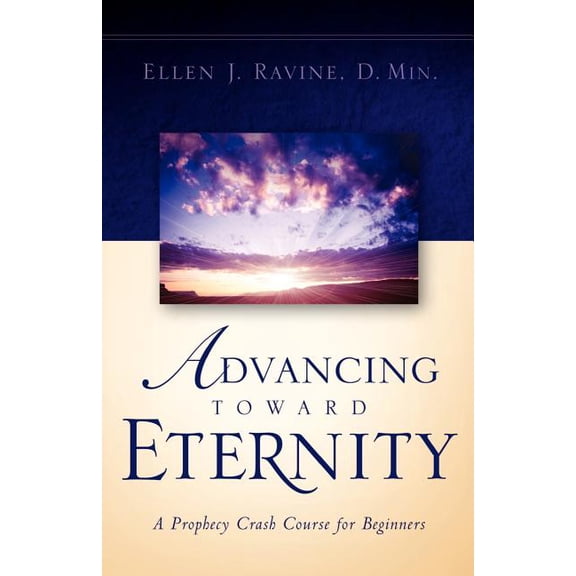 Advancing Toward Eternity, (Paperback)