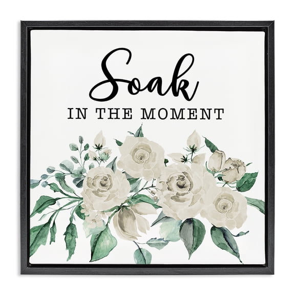 Stupell Industries Farmhouse Soak The Moment Florals Black Floating Frame Canvas Art, 18 x 18, by Masey St. Studios