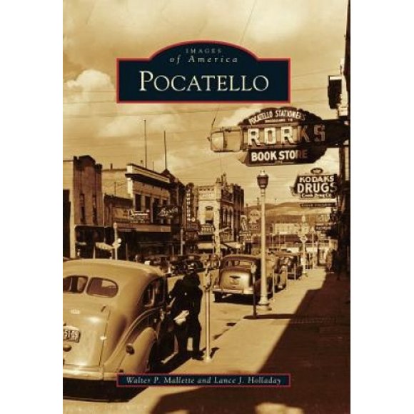 Pocatello (Images of America (Arcadia Publishing))