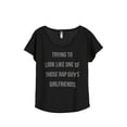 thumbnail image 1 of Thread Tank Trying To Look Like One Of Those Rap Guy's Girlfriends Women's Relaxed Slouchy Dolman T-Shirt Tee Heather Black Medium, 1 of 3