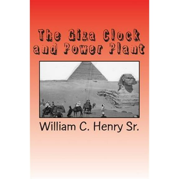 The Giza Clock and Power Plant