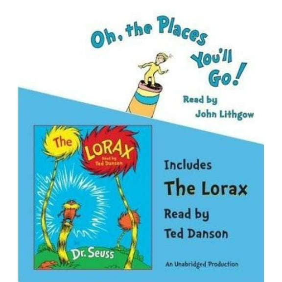 Pre-Owned Oh, the Places You'll Go!/The Lorax (Audiobook) by Dr Seuss, John Lithgow, Ted Danson