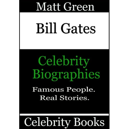 Bill Gates: Celebrity Biographies - eBook