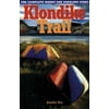 Klondike Trail: The Complete Hiking and Paddling Guide [Paperback - Used]