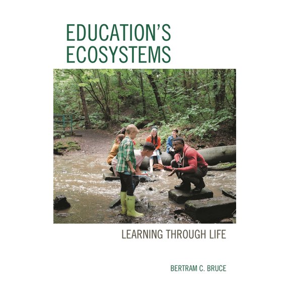 Education's Ecosystems: Learning through Life, (Paperback)