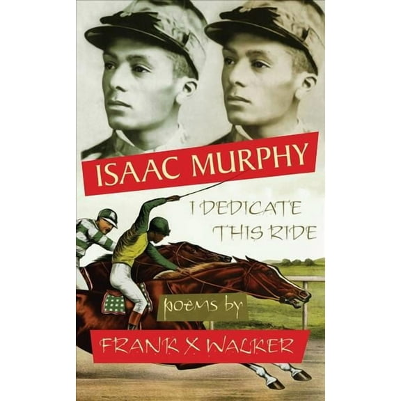 Isaac Murphy : I Dedicate This Ride (Paperback)