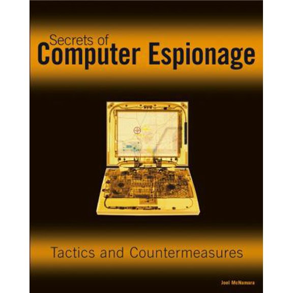 Pre-Owned Secrets of Computer Espionage: Tactics and Countermeasures (Paperback) 0764537105 9780764537103