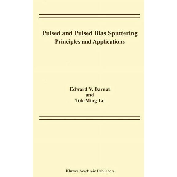 Pulsed and Pulsed Bias Sputtering: Principles and Applications, (Hardcover)