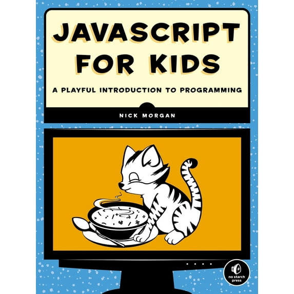 Pre-Owned JavaScript for Kids: A Playful Introduction to Programming (Paperback) 1593274084 9781593274085