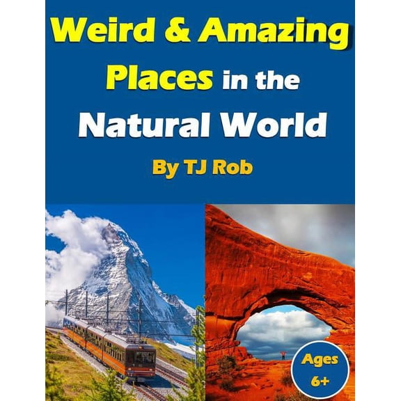 Wonders of the World Weird and Amazing Places in the Natural World: (Age 5 - 8), (Paperback)