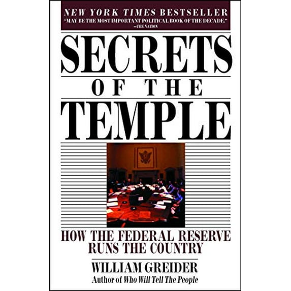 Pre-Owned Secrets of the Temple: How the Federal Reserve Runs the Country (Paperback) 0671675567 9780671675561
