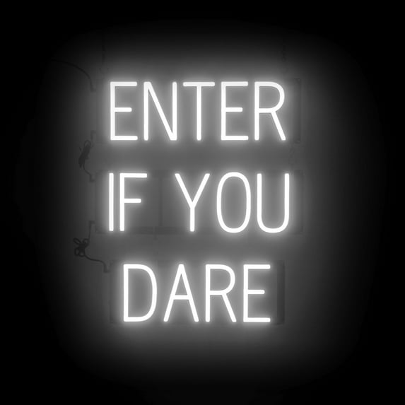 SpellBrite ENTER IF YOU DARE LED Sign for Business. 20.0" x 23.8" White ENTER IF YOU DARE Sign Has Neon Sign Look With Energy Efficient LED Light Source. Visible from 500+ Feet, 8 Animation Settings.