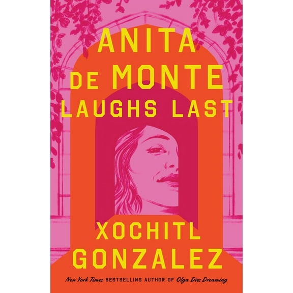 Anita de Monte Laughs Last: Reese's Book Club Pick (a Novel) (Paperback)