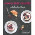 thumbnail image 1 of Every Last Crumb: Paleo Bread and Beyond, 1 of 2