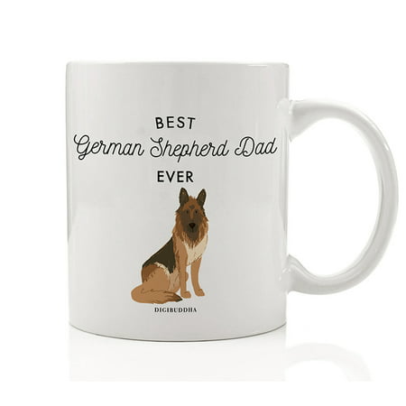 Best German Shepherd Dad Ever Coffee Mug Gift Idea Adopted Family Pet Rescue Dog Daddy Father Loves Our GSD Breed 11oz Ceramic Tea Cup Christmas Birthday Father's Day Present by Digibuddha