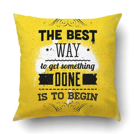 BPBOP Quote The best way to get something done is to begin Pillowcase Throw Pillow Cover Case 20x20 (Best Way To Throw Horseshoes)
