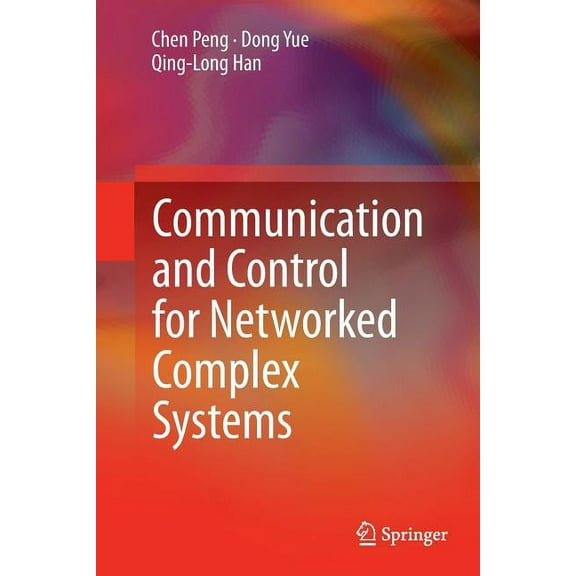 Communication and Control for Networked Complex Systems, (Paperback)