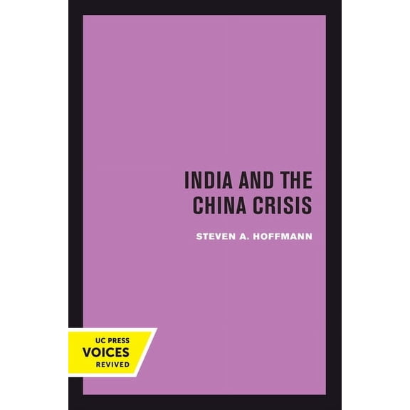 International Crisis Behavior India and the China Crisis: Volume 6, Book 6, (Paperback)
