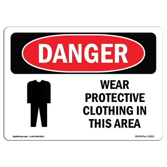 SignMission OS-DS-A-1218-L-1613 12 x 18 in. OSHA Danger Sign - Wear Protective Clothing in This Area