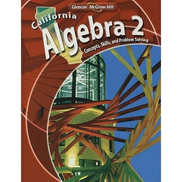 Pre-Owned California Algebra 2: Concepts, Skills, and Problem Solving (Hardcover) 0078778565 9780078778568