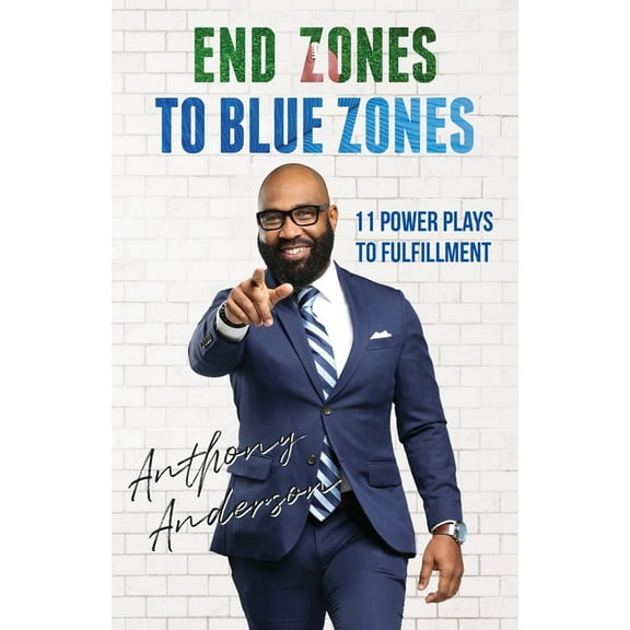 End Zones to Blue Zones: 11 Power Plays to Fulfillment, (Paperback)