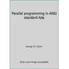 Parallel programming in ANSI standard Ada [Hardcover - Used]