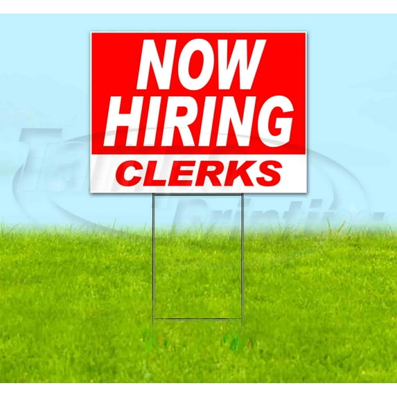 Now Hiring Clerks (18" x 24") Yard Sign, Includes Metal Step Stake