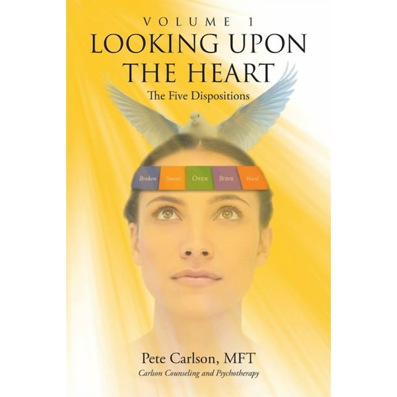 Looking upon the Heart: Volume 1: The Five Dispositions, (Paperback)