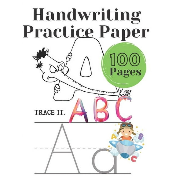 Handwriting Practice Paper: Writing paper for preschoolers, kindergartens for children Alphabet: 100 pages for handwriting exercises with dotted letters and with blank lined pages, (Paperback)