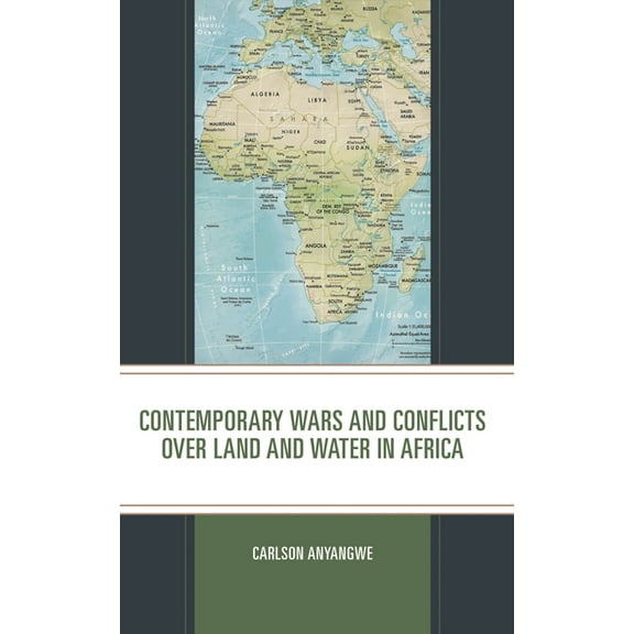 Contemporary Wars and Conflicts Over Land and Water in Africa, (Paperback)