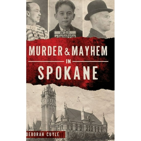 Murder & Mayhem: Murder & Mayhem in Spokane (Hardcover)