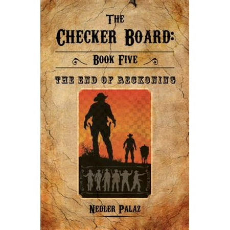 End Boards - The Checker Board: Book Five: The End of Reckoning - eBook